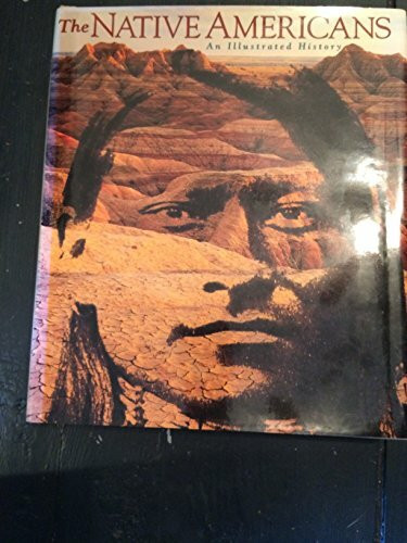 The Native Americans: An Illustrated History