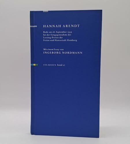 Rede anlässlich der Verleihung des Lessingspreises am 28.09.1959: Mit einem Essay von Ingeborg Nordmann (Reden)