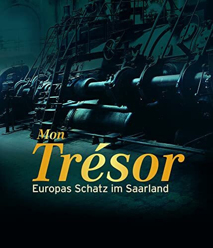 Mon Trésor – Europas Schatz im Saarland