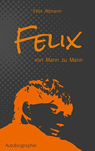 Felix: Von Mann zu Mann