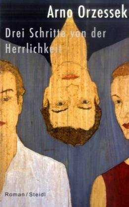 Drei Schritte von der Herrlichkeit