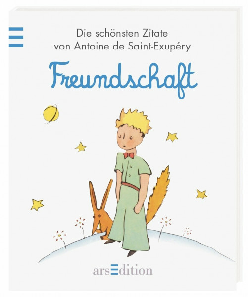 Der Kleine Prinz Freundschaft: Die schönsten Zitate (Kleiner Prinz Minilibri)