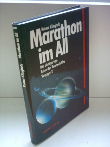 Marathon im All. Die einzigartige Reise des Raumschiffes Voyager 2.