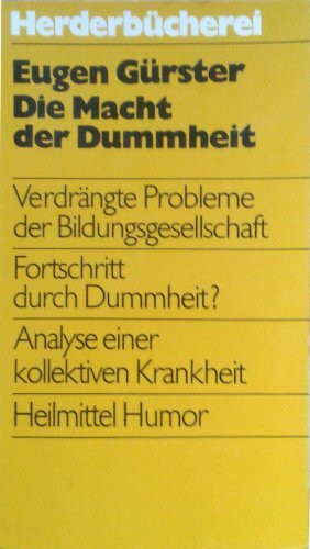 Die Macht der Dummheit.