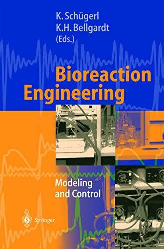 Bioreaction Engineering: Modeling and Control