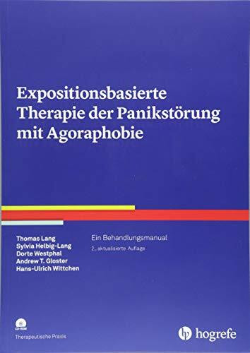 Expositionsbasierte Therapie der Panikstörung mit Agoraphobie: Ein Behandlungsmanual (Therapeutische Praxis)