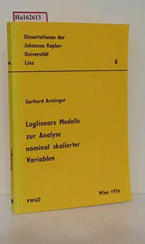 Loglineare Modelle zur Analyse nominal skalierter Variablen.