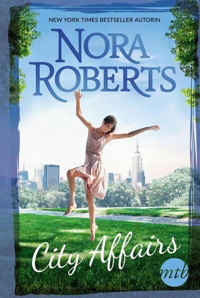 City Affairs: Liebesmärchen in New York; Tanz der Sehnsucht. 2 Romane in einem Band (New York Times Bestseller Autoren: Romance)