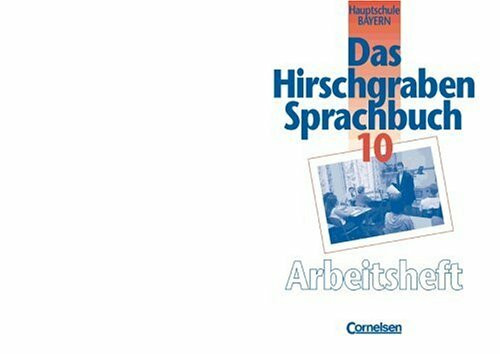 Das Hirschgraben Sprachbuch - Bisherige Ausgabe für Hauptschulen in Bayern: Das Hirschgraben Sprachbuch, Ausgabe Hauptschule Bayern, neue Rechtschreibung, 10. Schuljahr