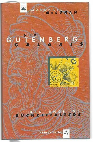 Die Gutenberg-Galaxis. Das Ende des Buchzeitalters