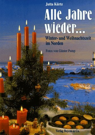 Alle Jahre wieder. Winter- und Weihnachtszeit im Norden