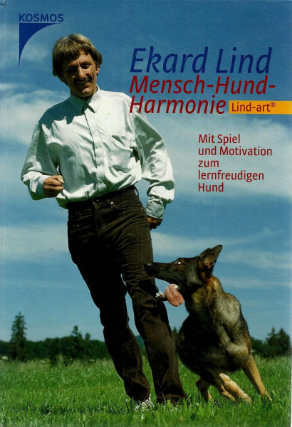Mensch - Hund - Harmonie: Lind-art - mit Spiel und Motivation zum lernfreudigen Hund