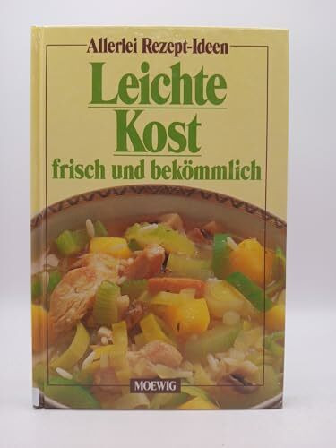 Leichte Kost frisch und bekömmlich