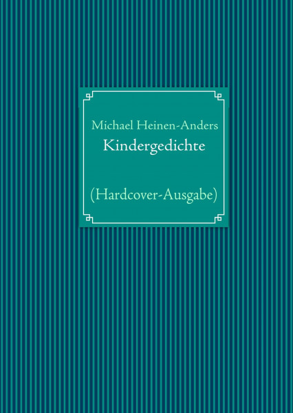 Kindergedichte: (Hardcover-Ausgabe)