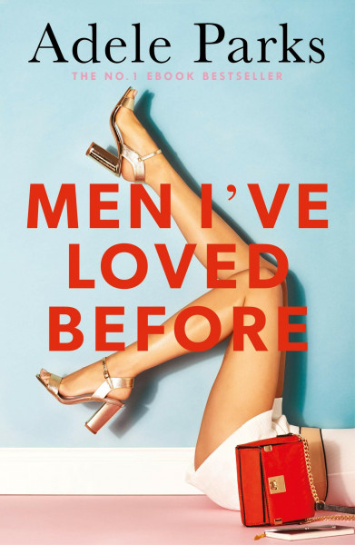 Men I've Loved Before: An unputdownable tale of modern-day marriage