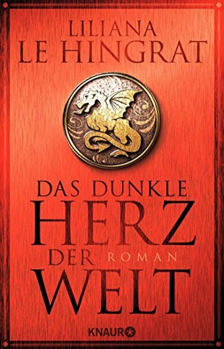 Das dunkle Herz der Welt: Historischer Roman