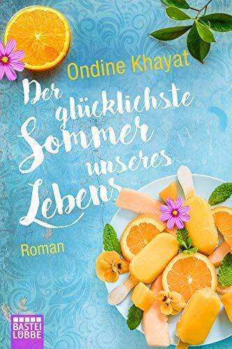 Der glücklichste Sommer unseres Lebens: Roman