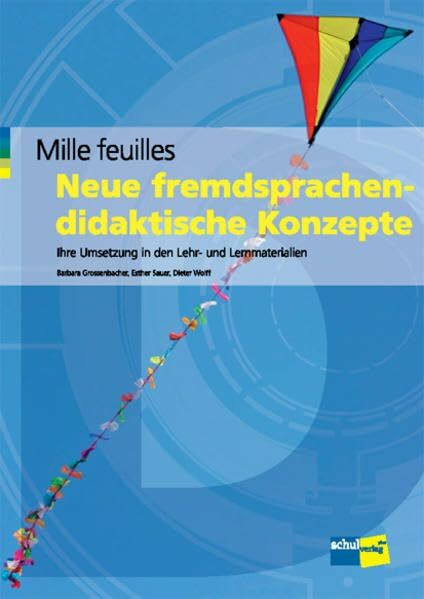 Neue fremdsprachendidaktische Konzepte: Ihre Umsetzung in den Lehr- und Lernmaterialien Mille feuilles