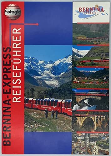 Bernina Express : Reiseführer