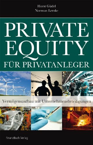 Private Equity für Privatanleger: Vermögensaufbau mit Unternehmensbeteiligung