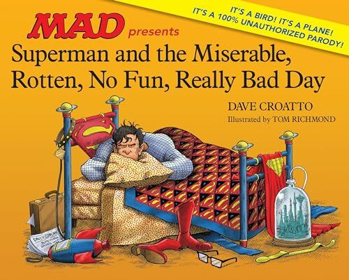 Superman and the Miserable, Rotten, No Fun, Really Bad Day