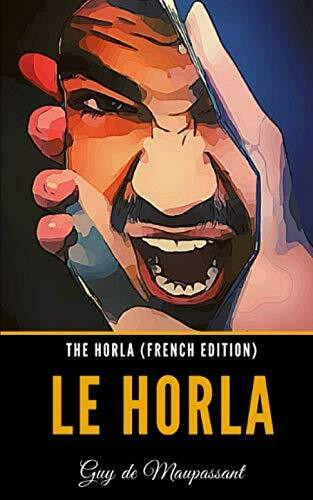 The Horla (French Edition): Le Horla