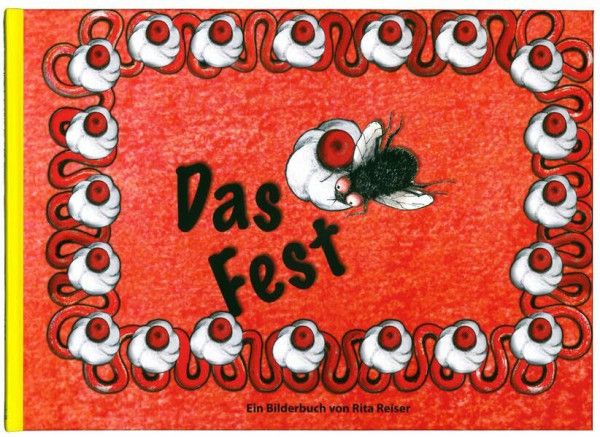 Das Fest: Ein Bilderbuch von Rita Reiser