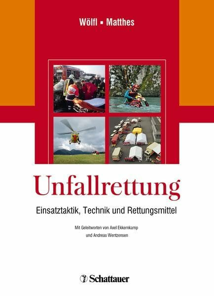 Unfallrettung: Einsatztaktik, Technik und Rettungsmittel