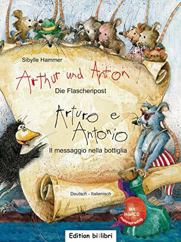 Arthur und Anton: Die Flaschenpost (Deutsch-Italienisch): Zweisprachiges Kinderbuch mit Audio-CD