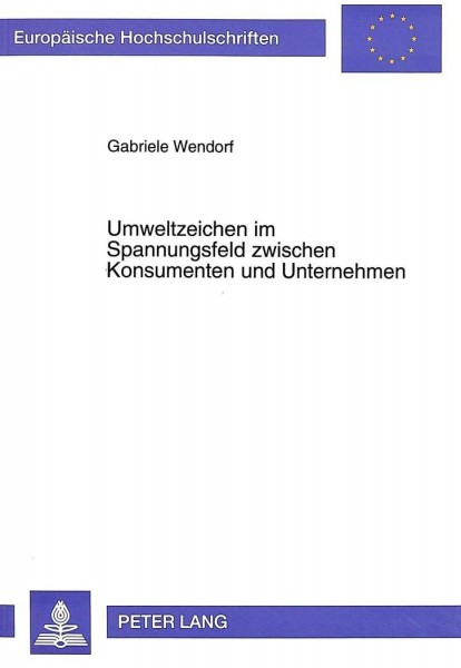 Umweltzeichen im Spannungsfeld zwischen Konsumenten und Unternehmen