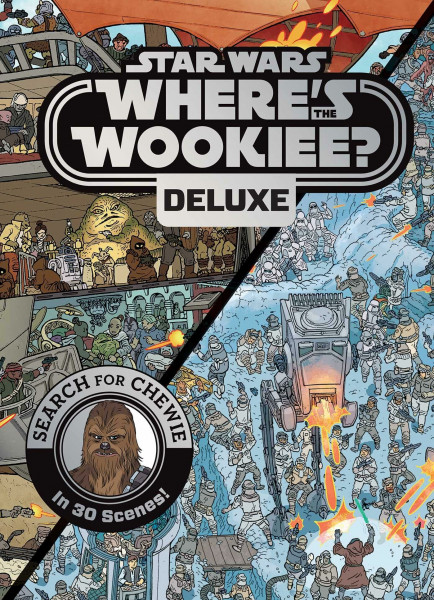 Star Wars: Where's the Wookiee? Deluxe: Search for Chewie in 30 Scenes! (Star Wars Search and Find)