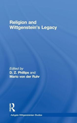 Religion and Wittgenstein's Legacy (Ashgate Wittgensteinian Studies)