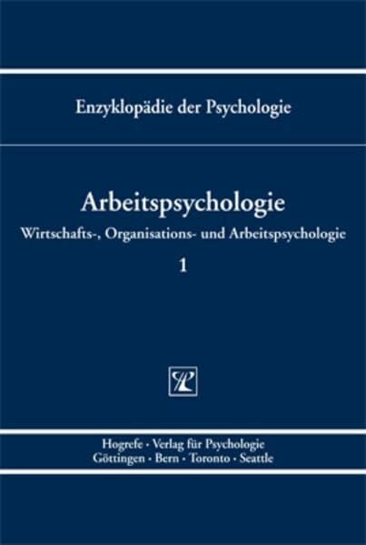 Arbeitspsychologie (Enzyklopädie der Psychologie)
