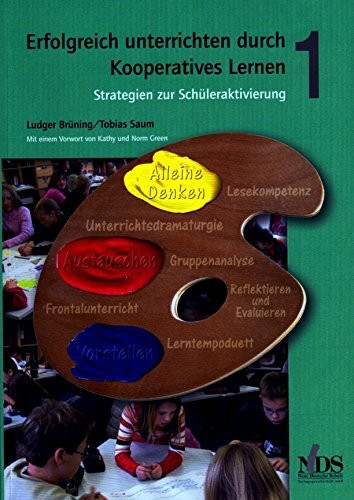 Erfolgreich unterrichten durch Kooperatives Lernen. Strategien zur Schüleraktivierung. Band 1