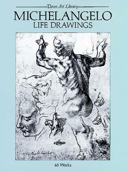 Michelangelo Life Drawings: 46 Works (Dover Fine Art, History of Art)
