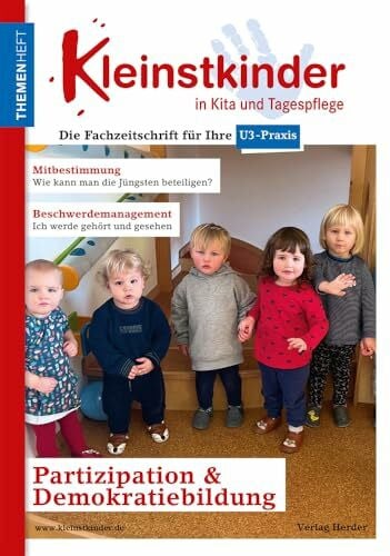 Partizipation & Demokratiebildung: Themenheft Kleinstkinder in Kita und Tagespflege