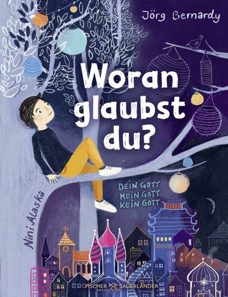 Woran glaubst du?: Dein Gott, mein Gott, kein Gott | Glaube und Religionen der Welt einfach erklärt: Modernes Kindersachbuch und Geschenk über Werte & Ethik ab 9 Jahren