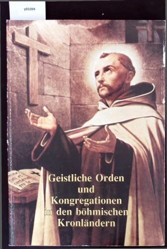 Geistliche Orden und Kongregationen in den böhmischen Kronländern.
