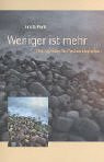 Weniger ist mehr, der spirituelle Fastenbegleiter