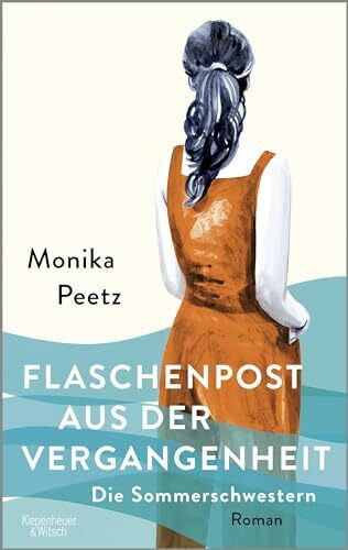 Flaschenpost aus der Vergangenheit - Die Sommerschwestern: Roman (Die Sommerschwestern-Romane, Band 3)