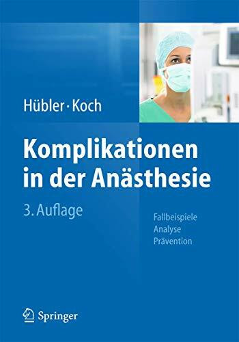 Komplikationen in der Anästhesie: Fallbeispiele Analyse Prävention