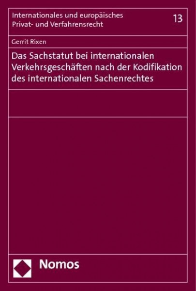 Das Sachstatut bei internationalen Verkehrsgeschäften nach der Kodifikation des internationalen Sach