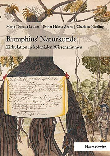 Rumphius’ Naturkunde: Zirkulation in kolonialen Wissensräumen