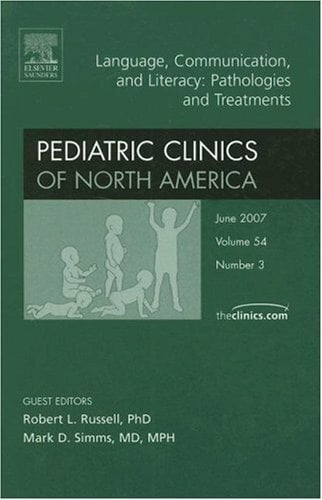 Language, Communication, & Literacy, an Issue of Pediatric Clinics: A Pediatric Primer on Pathologies and Treatments June 2007: Pathologies and ...... Language, Communication, & Literacy, an Issue of Pediatric Clinics: A Pediatric Primer on Pathologies and Treatments June 2007: Pathologies and ... Clinics (The Clinics: Internal Medicine)