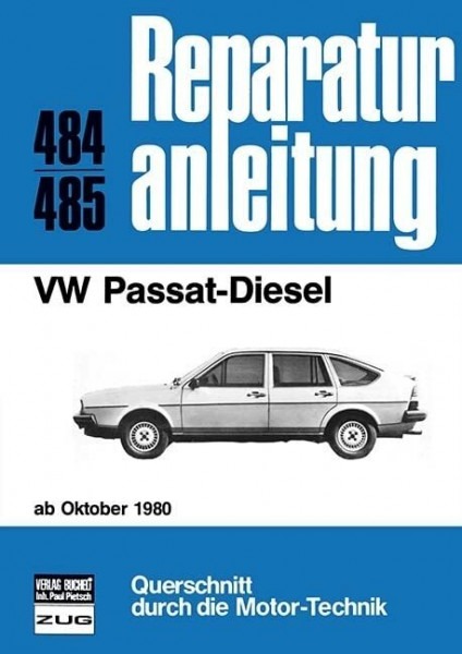 VW Passat Diesel ab Oktober 1980: Reprint der 7. Auflage 1987 (Reparaturanleitungen)
