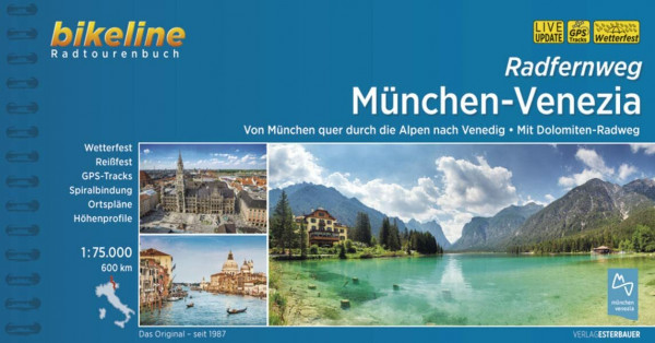 Radfernweg München-Venezia: Von München quer durch die Alpen nach Vendig • Mit Dolomiten-Radweg, 1:75.000, 600 km, wetterfest/reißfest, GPS-Tracks Download, LiveUpdate (Bikeline Radtourenbücher)