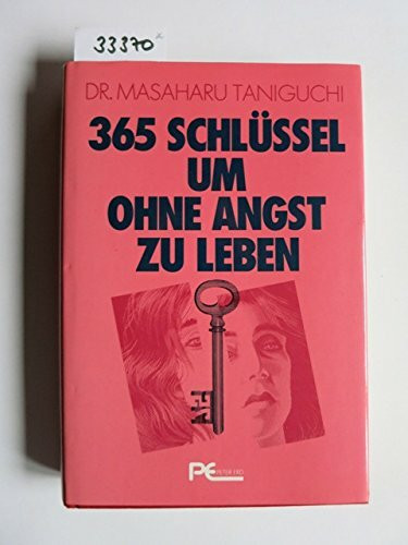 365 Schlüssel um ohne Angst zu leben