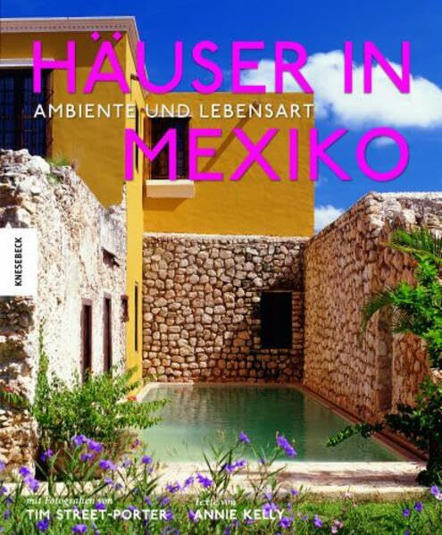 Häuser in Mexiko: Ambiente und Lebensart