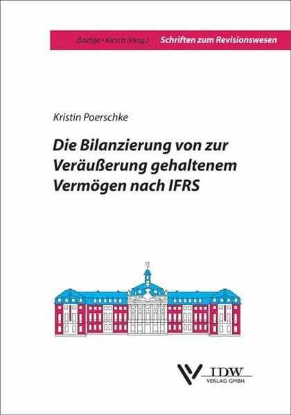 Die Bilanzierung von zur Veräußerung gehaltenem Vermögen nach IFRS (Schriften zum Revisionswesen)