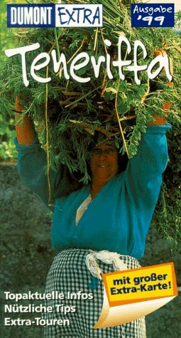 DuMont Extra, Teneriffa: Ausgabe 1999 (DUMONT Extra Reiseführer)